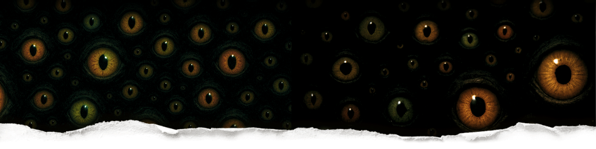 a black background with multiple eyes of all sizes in greys, yellows and greens randomly scattered in the dark behind torn paper